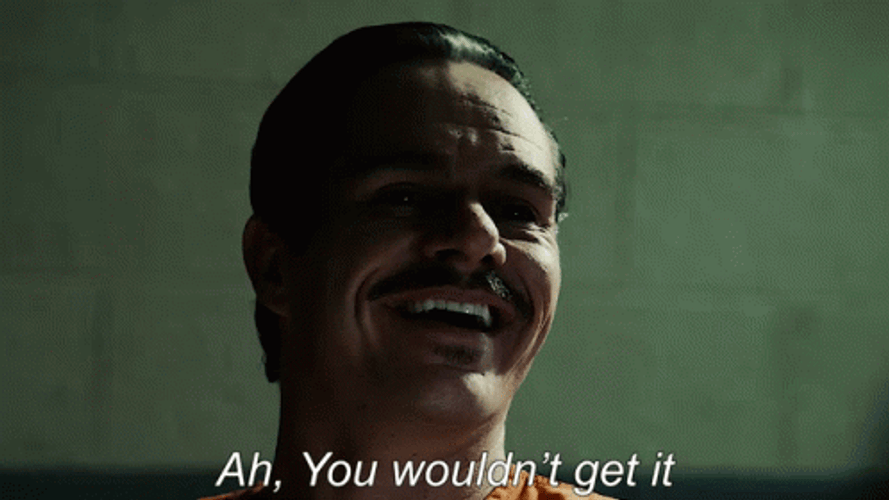 Lalo Salamanca Ah You Wouldn't Get It GIF