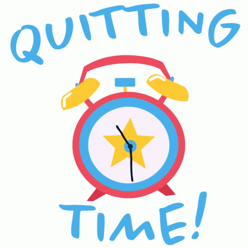 Last Day It's Quitting Time GIF