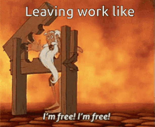 how i feel leaving work on friday funny