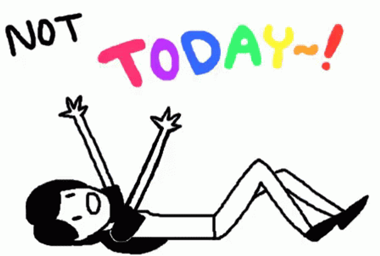 Lazy Animation Not Today GIF