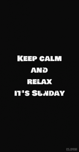 Lazy Sunday Keep Calm And Relax GIF