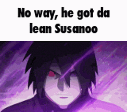 Lean Sasuke Susanoo Meme GIF