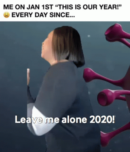 Leave Me Alone 2020 Covid Meme GIF