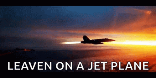 Leaving On A Jet Plane Meme GIF