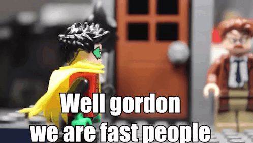 Lego Robin Saying Well Gordon We Are Fast