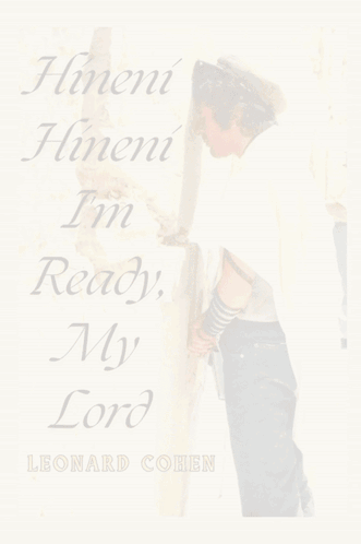 Leonard Cohen Wrote A Book Called I 'M Ready My Lord GIF