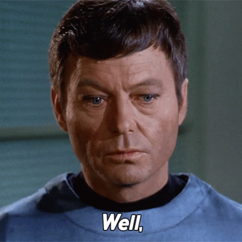 Leonard Mccoy Well There It Is GIF