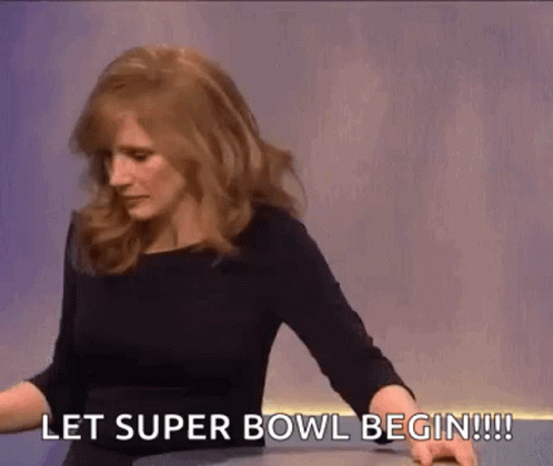Let Happy Super Bowl Sunday Begin GIF