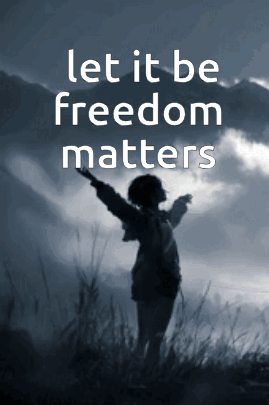 Let It Be Freedom Matters Poster