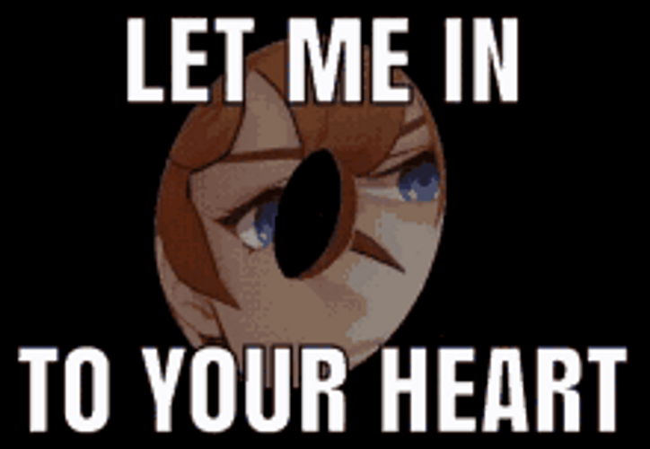Let Me In To Your Heart GIF