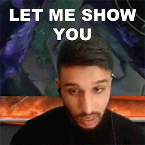 Let Me Show You GIF