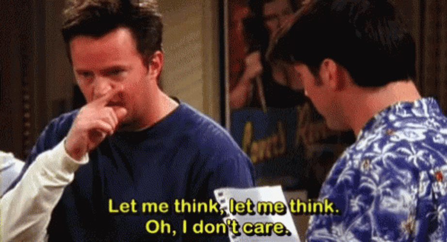 Let Me Think Oh I Don't Care
