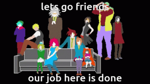 Let's Go My Job Here Is Done GIF