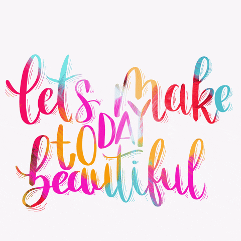 Let's Make It Beautiful Happy Monday GIF