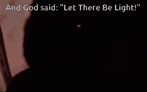 Let There Be Light Jump Scare Meme GIF