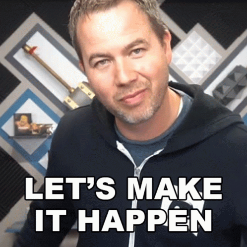 Lets Do It Make It Happen GIF