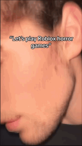 Lets Play A Game Roblox Horror Games GIF