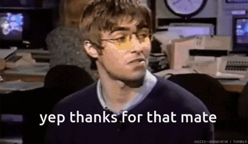 Liam Gallagher Thanks For That Mate GIF