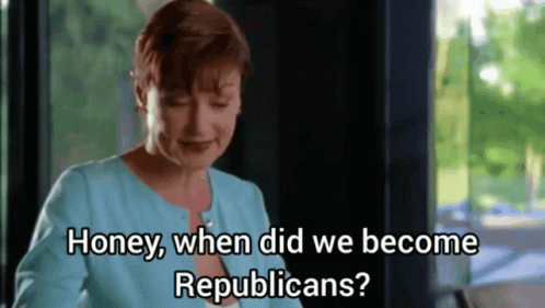 Liberal When Did We Become Republicans GIF