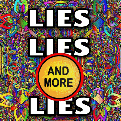 Lies Lies And More Lies GIF