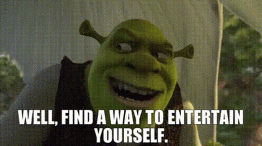 Life Finds A Way To Entertain Yourself GIF