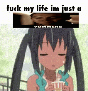 Life I'm Just A Yummers GIF