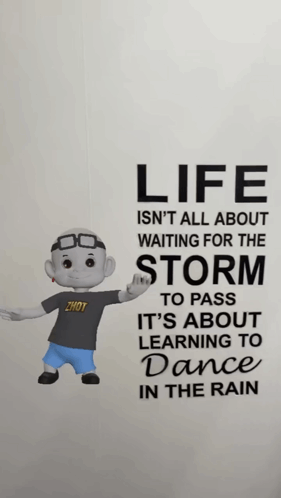 Life Isn't About Waiting for Storm