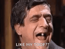 Like My Toof Missing Tooth GIF