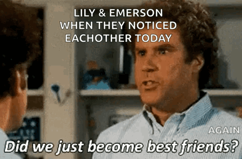 Lily And Emerson When They Noticed Eachother Today Did We Just Become Best Friends? GIF