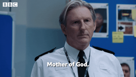Line Of Duty Ted Hastings Mother Of God GIF