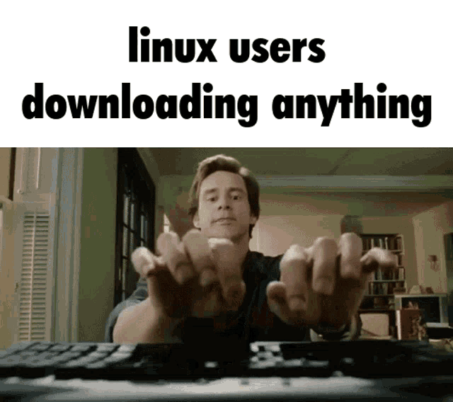 Linux Users Downloading Anything GIF