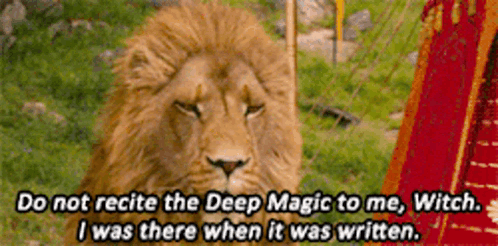 Lion Saying Do Not Recite Deep Magic