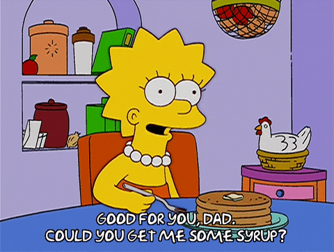 Lisa Simspon You Get Me Some Syrup GIF