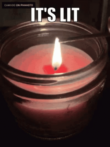 Lit Candle in Jar Saying It's Lit