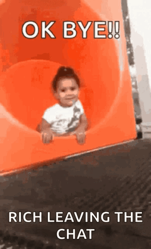 Little Girl Sitting on Slide Saying Ok Bye Rich Leaving the Chat