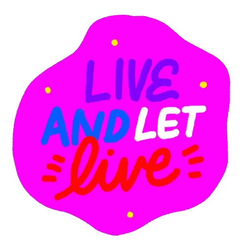 Live and Let Live Sticker