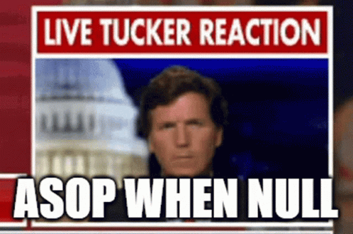 Live Tucker Carlson Reaction Asop When Null GIF