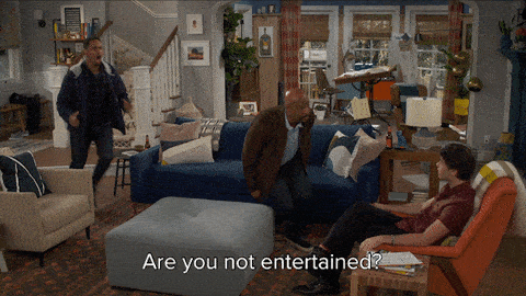 Living Room Are You Not Entertained GIF
