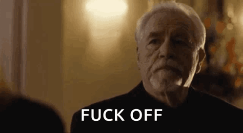 Logan Roy Succession Fuck Off GIF