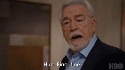 Logan Roy Succession Huh Fine Fine GIF