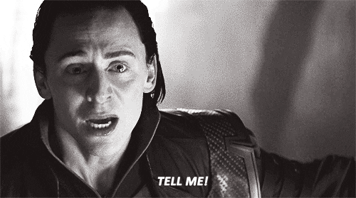Loki Curious Tell Me GIF