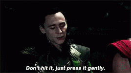 Loki Tell Thor To Press It Gently GIF