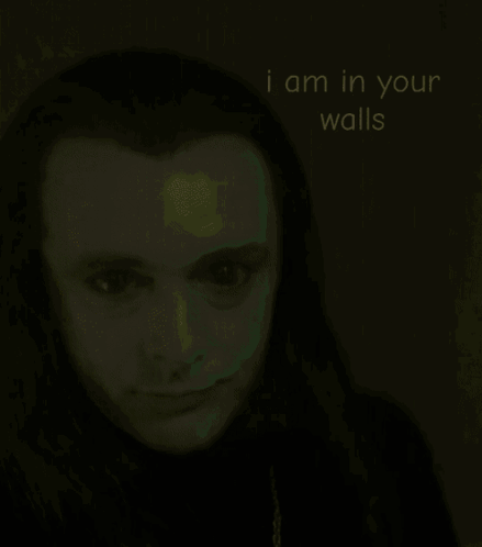 Long Haired Man I Am In Your Walls