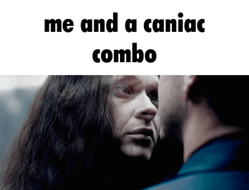 Long Haired Man Looking at Another Man Saying Me and a Maniac Combo