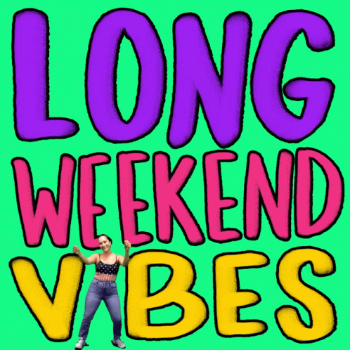 Long Weekend Vibes Happy Dance GIF