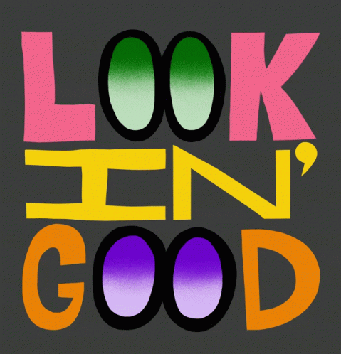 Looking Good Text GIF