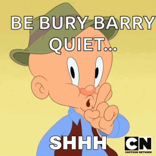 Looney Tunes Says Be Bury Barry Quiet Shh GIF