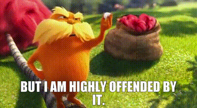 Lorax Being Highly Offended GIF