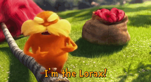 Lorax Cartoon Saying I Am The Lorax