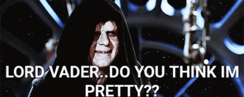 Lord Vader Asking Do You Think Im Pretty GIF